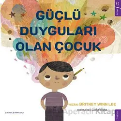 Güçlü Duyguları Olan Çocuk - Britney Winn Lee - Sola Kidz