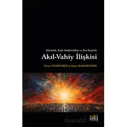 Matüridi, Kadi Abdülcebbar ve İbn Rüşdde Akıl-Vahiy İlişkisi