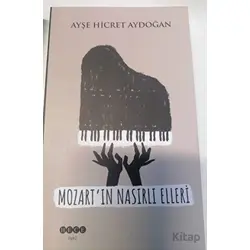 Mozartın Nasırlı Elleri - Ayşe Hicret Aydoğan - Hece Yayınları