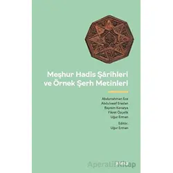 Meşhur Hadis Şarihleri ve Örnek Şerh Metinler - Kolektif - Beyan Yayınları