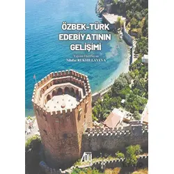 Özbek-Türk Edebiyatını Gelişimi - Nilufar Rukhillayeva - Baygenç Yayıncılık