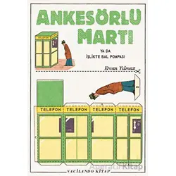 Ankesörlü Martı ya da İşlikte Bal Pompası - Ercan Yılmaz - Vacilando Kitap