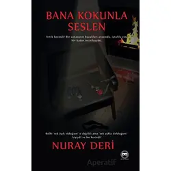 Bana Kokunla Seslen - Nuray Deri - Siyah Beyaz Yayınları