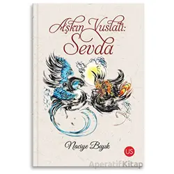 Aşkın Vuslatı: Sevda - Naciye Bıyık - US Yayınları