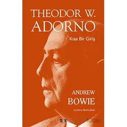 Theodor W. Adorno - Andrew Bowie - Say Yayınları