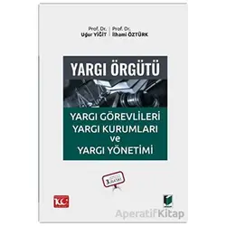 Yargı Örgütü - Uğur Yiğit - Adalet Yayınevi