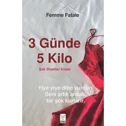 Şok Diyetler Kitabı - Femme Fatale - Feniks Yayınları