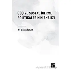 Göç ve Sosyal İçerme Politikalarının Analizi - Sıddıka Öztekin - Gazi Kitabevi
