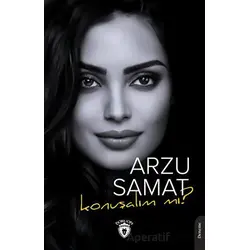 Konuşalım Mı? - Arzu Samat - Dorlion Yayınları