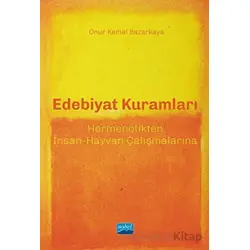 Edebiyat Kuramları - Onur Kemal Bazarkaya - Nobel Akademik Yayıncılık