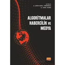 Algoritmalar, Habercilik ve Medya - Kolektif - Nobel Bilimsel Eserler