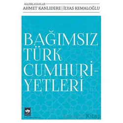 Bağımsız Türk Cumhuriyetleri - Kolektif - Ötüken Neşriyat
