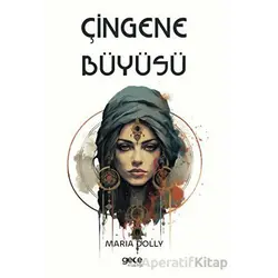 Çingene Büyüsü - Maria Dolly - Gece Kitaplığı