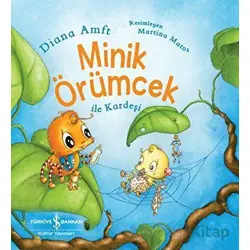 Minik Örümcek ile Kardeşi - Diana Amft - İş Bankası Kültür Yayınları