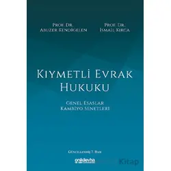 Kıymetli Evrak Hukuku - Abuzer Kendigelen - On İki Levha Yayınları
