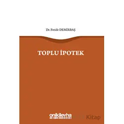 Toplu İpotek - Feride Demirbaş - On İki Levha Yayınları
