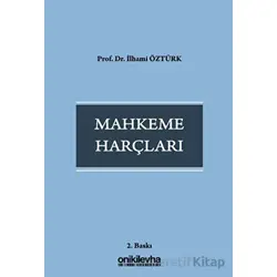 Mahkeme Harçları - İlhami Öztürk - On İki Levha Yayınları