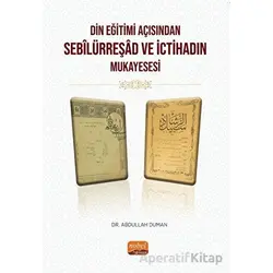 Din Eğitimi Açısından Sebîlürreşad ve İctihad’ın Mukayesesi