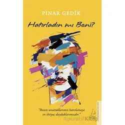 Hatırladın mı Beni? - Pınar Gedik - Destek Yayınları