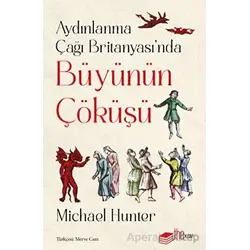 Aydınlanma Çağı Britanyası’nda Büyünün Çöküşü - Christopher J. Ferguson - The Kitap