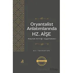 Oryantalist Anlatımlarında Hz. Aişe - Ali Tekkoyun - Fecr Yayınları