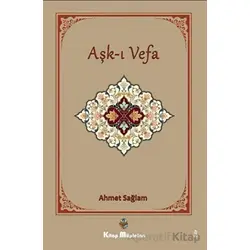 Aşkı Vefa - Ahmet Sağlam - Kitap Müptelası Yayınları