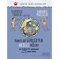 Robotlar Gerçekten Akıllı Mıdır? - Barbara Mazzolai - Ketebe Çocuk