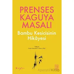 Prenses Kaguya Masalı - Kolektif - Ketebe Yayınları