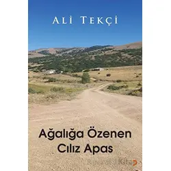 Ağalığa Özenen Cılız Apas - Ali Tekçi - Cinius Yayınları