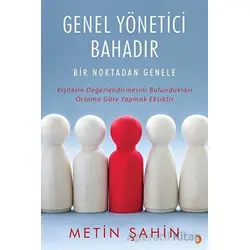 Genel Yönetici Bahadır - Metin Şahin - Cinius Yayınları