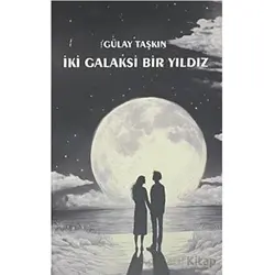 İki Galaksi Bir Yıldız - Gülay Taşkın - Platanus Publishing
