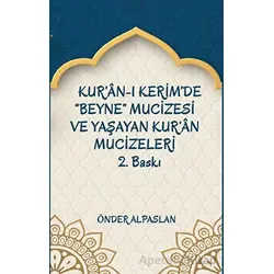 Kuran-ı Kerimde Beyne Mucizesi ve Yaşayan Kur’an Mucizeleri 2 - Önder Alpaslan - Platanus Publishing