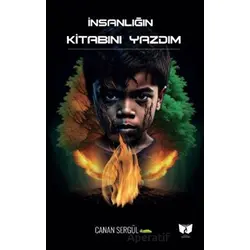 İnsanlığın Kitabını Yazdım - Canan Sergül - Ateş Yayınları