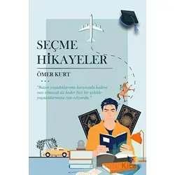 Seçme Hikayeler - Ömer Kurt - Ateş Yayınları