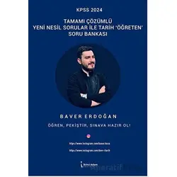 KPSS 2024 Tamamı C¸o¨zu¨mlu¨ Yeni Nesil Sorular İle Tarih O¨gˆreten Soru Bankası