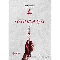 Sosyopatın Aşkı - Semih Kaya - İkinci Adam Yayınları
