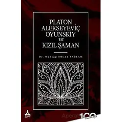Platon Alekseyeviç Oyunskiy ve Kızıl Şaman - Mehtap Solak Sağlam - Sonçağ Yayınları