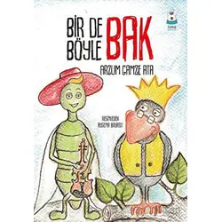 Bir de Böyle Bak - Arzum Gamze Ata - Luna Çocuk Yayınları