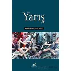 Yarış - Emine Gürsoy Naskali - Paradigma Akademi Yayınları