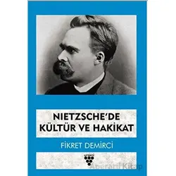 Nietzsche’de Kültür ve Hakikat - Fikret Demirci - Urzeni Yayıncılık