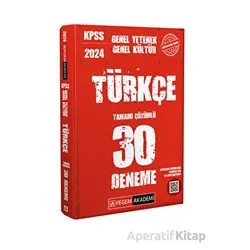 2024 KPSS Genel Kültür Genel Yetenek Türkçe 30 Deneme - Kolektif - Pegem Akademi Yayıncılık
