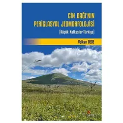 Cin Dağı’nın Periglasyal Jeomorfolojisi - Volkan Dede - Kriter Yayınları