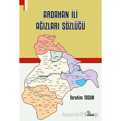Ardahan İli Ağızları Sözlüğü - İbrahim Tosun - Kriter Yayınları