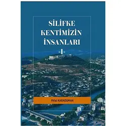 Silifke Kentimizn İnsanları - 1 - Rıfat Karaduman - Paradigma Akademi Yayınları