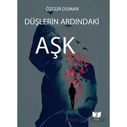 Düşlerin Ardındaki Aşk - Özgür Duman - Ateş Yayınları