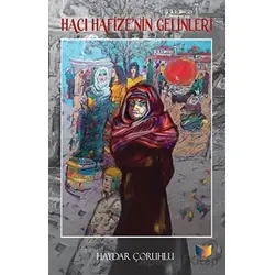 Hacı Hafize’nin Gelinleri - Haydar Çoruhlu - Ateş Yayınları