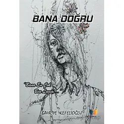 Bana Doğru - Bahriye Kefelioğlu - Ateş Yayınları