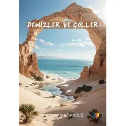 Denizler ve Çöller - H. Gülcan Köprülü - Ateş Yayınları