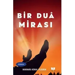 Bir Dua Mirası - Makmara Kemal Yıldırım - Ateş Yayınları