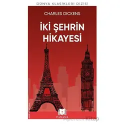 İki Şehrin Hikayesi - Charles Dickens - Parana Yayınları